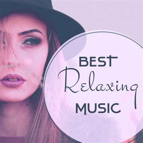 Best Relaxing Music Album By Music To Relax In Free Time Spotify