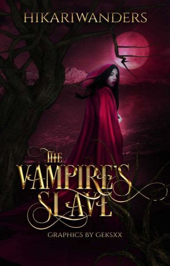The Vampires Slave Book One Of Primogenitor Series ʜɪᴋᴀʀɪ Wattpad