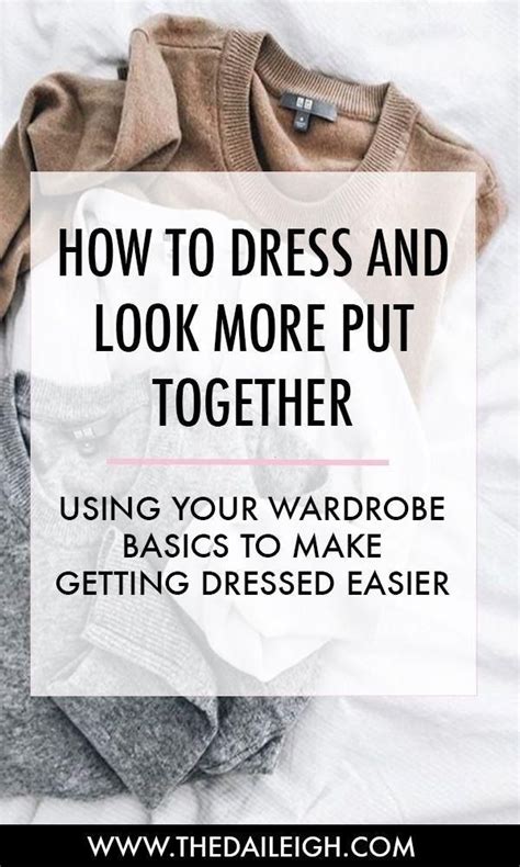 How To Use Your Wardrobe Basics To Make Getting Dressed Easier And More Fun Build A Wardrobe