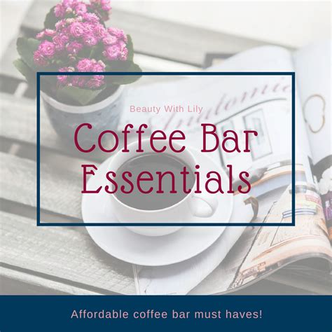 Coffee Bar Essentials Beauty With Lily