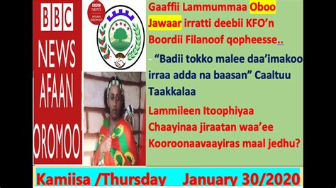 G Bbc News Afaan Oromo Thursday January 30 2020oduu Afaan Oromoo