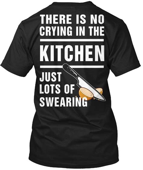 Chef T Shirt There Is No Crying In The Kitchen Chef T Shirt For Mens