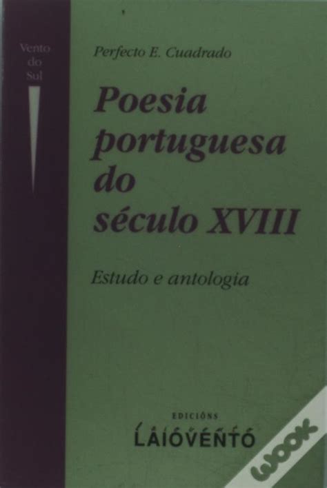 Poesia Portuguesa Do Século Xviii De Perfecto E Cuadrado Livro Wook