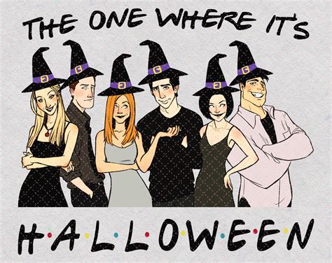 Friends Png The One Where Its Halloween Happy Halloween Etsy