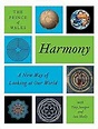 Harmony: A New Way of Looking at Our World: HRH The Prince of Wales ...