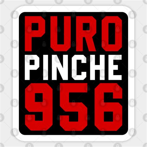 Puro Pinche 956 Black And White And Red Puro 956 Sticker Teepublic