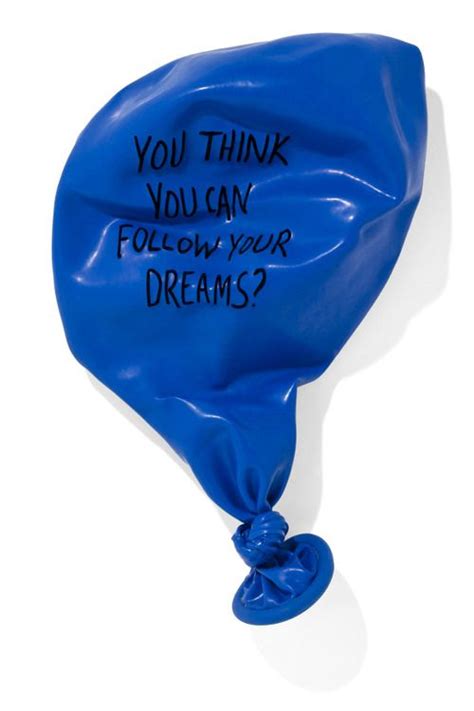 You Think You Can Follow Your Dreams Yes Balloons Balloon Words