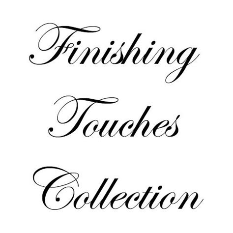 Finishing Touches Collection