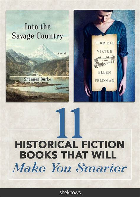 12 Historical Fiction Books That Will Make You Smarter Historical