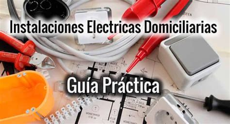 Instalaciones Domiciliarias Te Enseñare Con Guia Practica Para Las