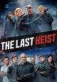 The Last Heist - movie: watch streaming online