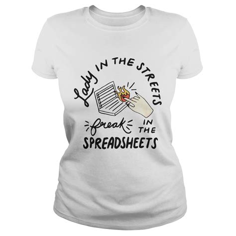 Lady In The Streets But A Freak In The Spreadsheets Shirt Kingteeshop