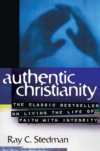 Authentic Christianity By Ray C Stedman Ebook Barnes And Noble®