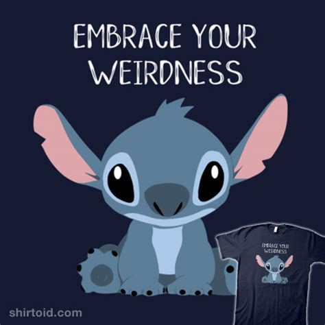 Embrace Your Weirdness Shirtoid