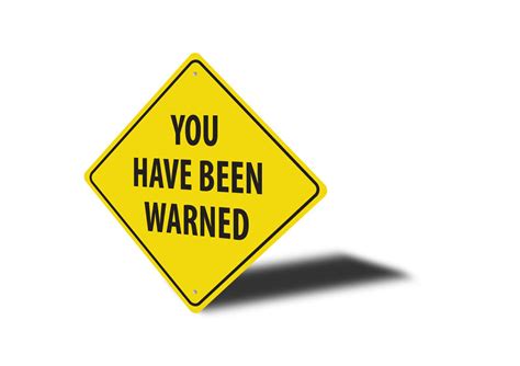 Warning Sign Youve Been Warned Funny Warning Sign Etsy