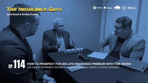 Have prospects figure out how much money their family would have to live off each month if they didn't have life insurance. How To Prospect For Big Life Insurance Premium with Tom Hegna - YouTube