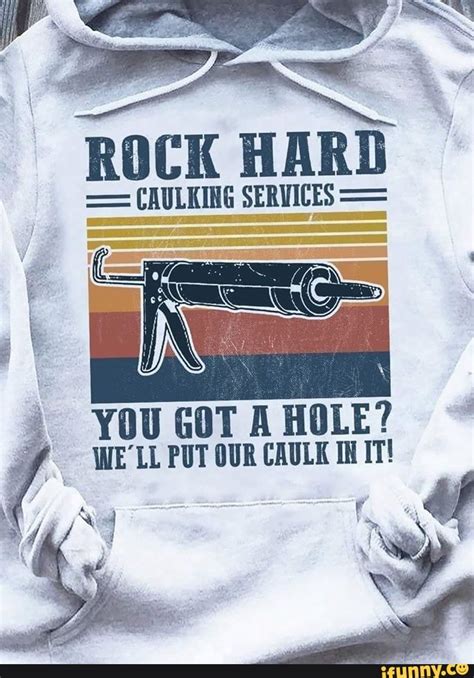 caulking memes best collection of funny caulking pictures on ifunny