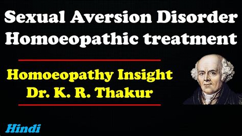 Sexualaversiondisorderhomoeopathytreatment Homoeopathy Homoeopathyinsight Dr K R Thakur