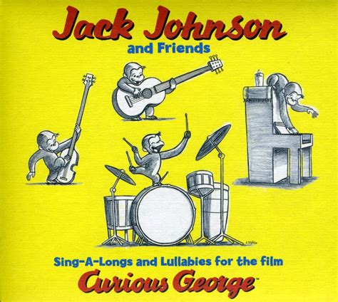 Curious George Jack Johnson Jack Johnson Music Curious George