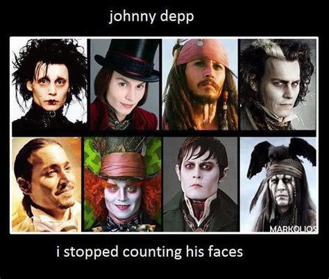 Johnny Depp Really Now I Have Stopped Counting His Faces He Really