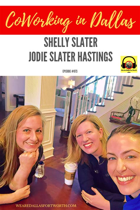 Podcast Ep 073 Youll Want To Be At This Coworking Space In Dallas With Shelly Slater And