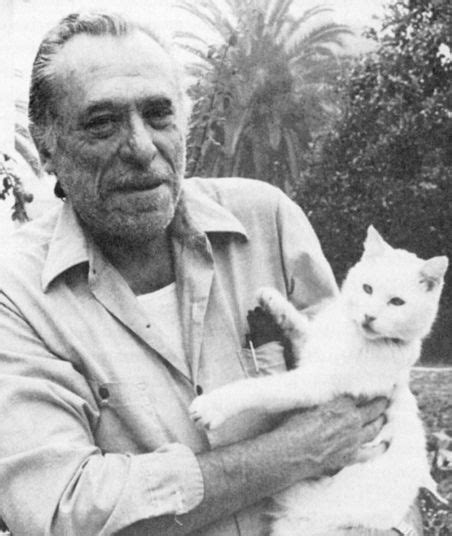 One Of The Best Things About Bukowski Is He Was Not Pretty And Yet He
