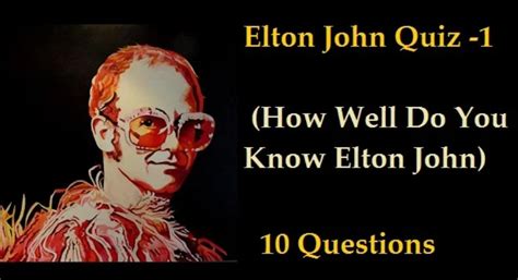 Elton John Quiz Test Your Knowledge Of The Rocketman Quiz For Fans