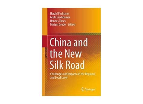 China And The New Silk Road Challenges And Impacts On The Regional And