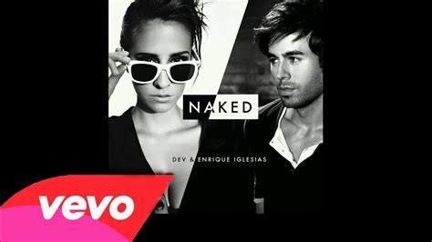Dev Feat Enrique Iglesias Naked Remix YouTube