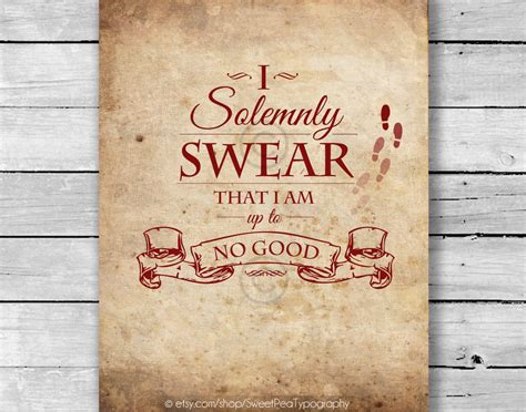 Check out our solemnly swear quote selection for the very best in unique or custom, handmade pieces from our shops. I Solemnly Swear That I Am Up To No Good Marauder's Map