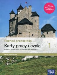 Poznać przeszłość 1 Karty pracy ucznia do historii Zakres podstawowy