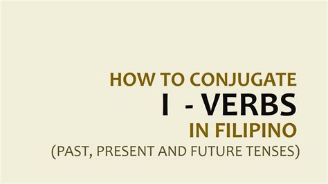 Learn Filipino How To Conjugate Filipino I Verbs I Verbs Part 1