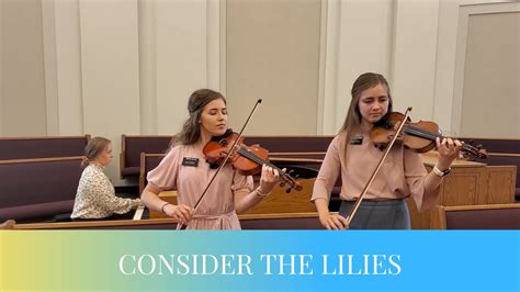 Consider The Lilies Youtube