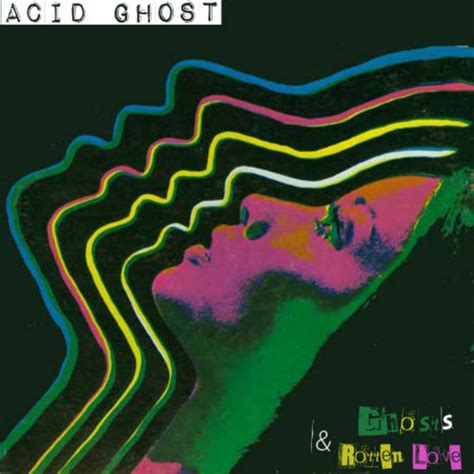 Acid Ghost Ghosts And Rotten Love Ep 2015 320 Kbps File Discogs