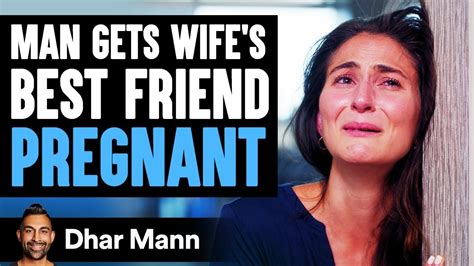 husband gets wife s best friend pregnant lives to regret it dhar mann youtube