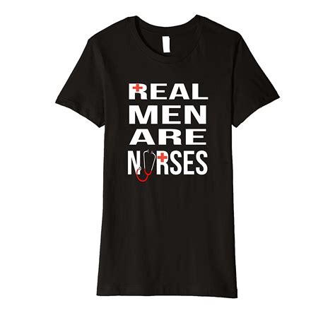Amazing shirt gifts for male nurses. Nurse Gifts for Men Real Men Are Nurses Funny Nursing Gift