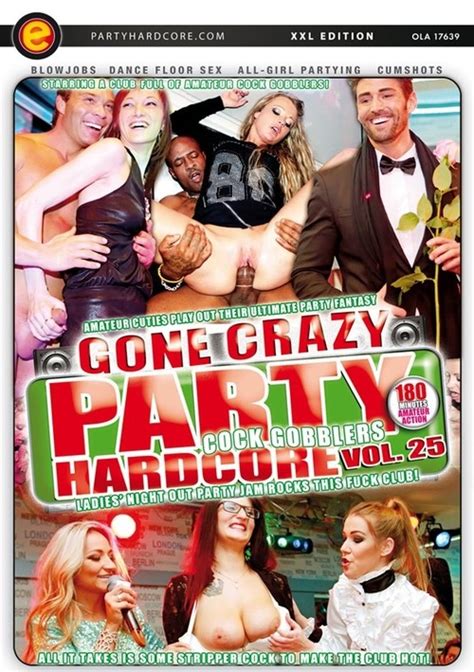 Party Hardcore Gone Crazy 25 Eromaxx Unlimited Streaming At
