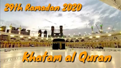 Across the muslim world opinion is sharply divided amongst islamic scholars and muftis on the correct approach to khat. 29th Taraweeh Night Khatam Al Quran Ramadan 2020 Makkah ...
