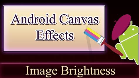 Android Canvas Adjusting Bitmap Brightness Youtube