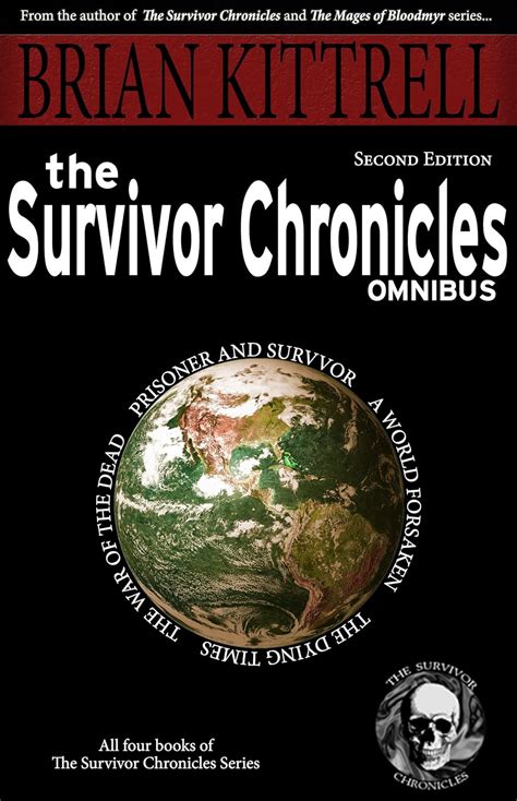 The Survivor Chronicles Omnibus A Collection Of Novels In The Times Of The Living