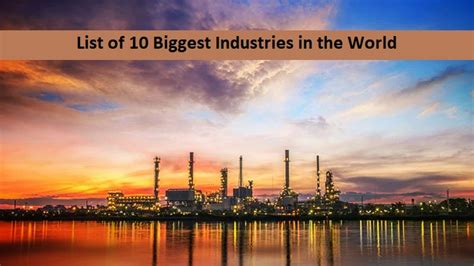 Top 10 Biggest Industries In The World 2023 Edudwar