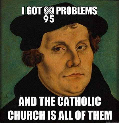 Pin By Jennifer Pranger On Memes Reformation Day Lutheran Humor