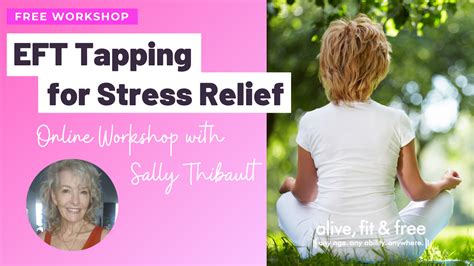 Workshop Eft Tapping For Stress Relief Alive Fit And Free