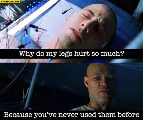 Why Do My Legs Hurt Because Youve Never Used Them Before Neo