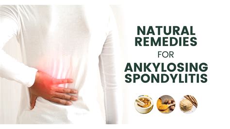 Effective Natural Remedies For Ankylosing Spondylitis Dr Sharda Ayurveda