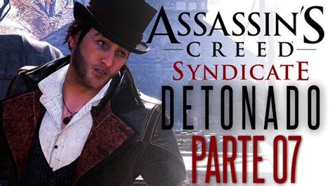 Assassin S Creed Syndicate PARTE 7 NOVIDADES A CABO UMA COLHERADA