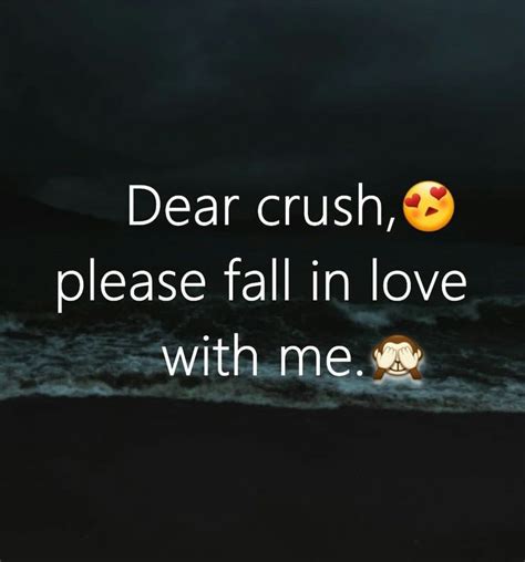 Pin By Scarlet Ibis On Quotes Dear Crush Falling In Love Dear