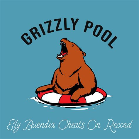 Grizzly Pool Single By Ely Cheats On Record Spotify