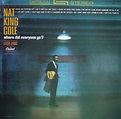 Nat King Cole - Where Did Everyone Go? (Vinyl) | Discogs