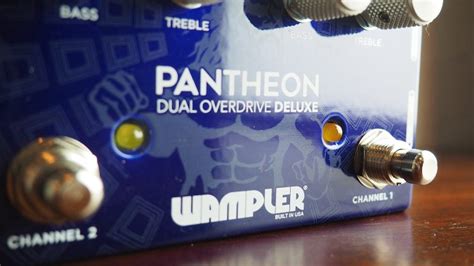 Wampler Pedals Pantheon Dual Overdrive Deluxe Pedal Of The Day